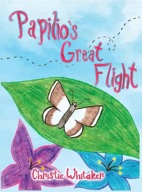 Papilio's Great Flight - Hardcover