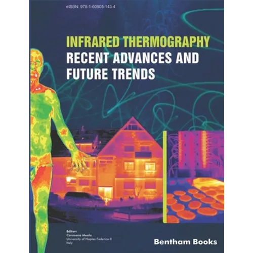Infrared Thermography: Recent Advances And Future Trends - Paperback