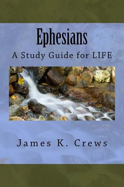 Ephesians: A Study Guide for LIFE - Paperback