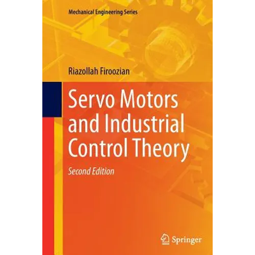 Servo Motors and Industrial Control Theory - Paperback