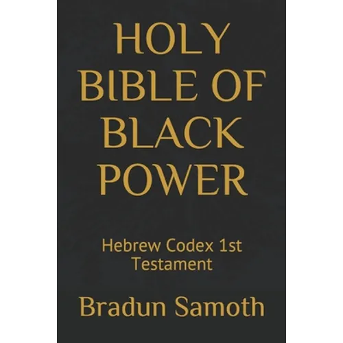 Holy Bible of Black Power: Hebrew Codex 1st Testament - Paperback
