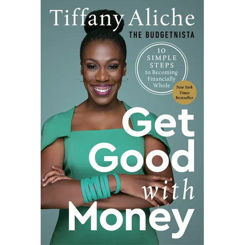Get Good with Money: Ten Simple Steps to Becoming Financially Whole - Hardcover