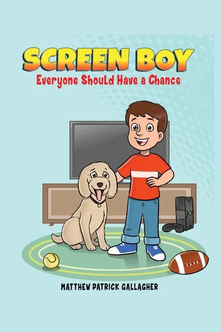 Screen Boy: Everyone Should Have a Chance - Paperback