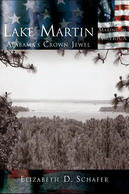 Lake Martin: Alabama's Crown Jewel - Hardcover