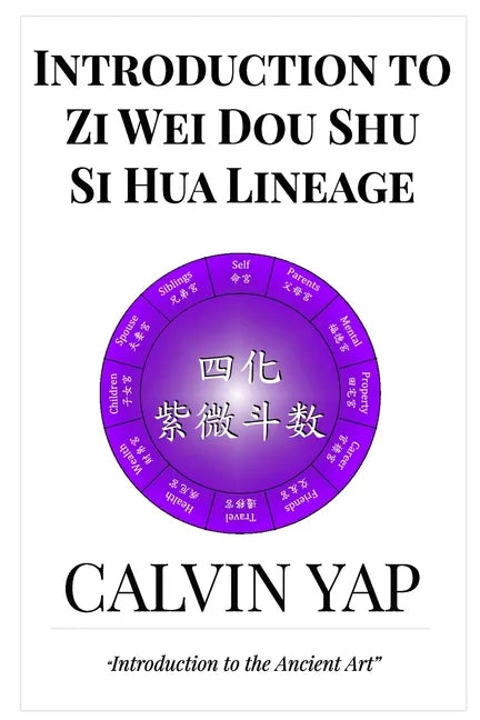Introduction to Zi Wei Dou Shu - Si Hua Lineage - Paperback