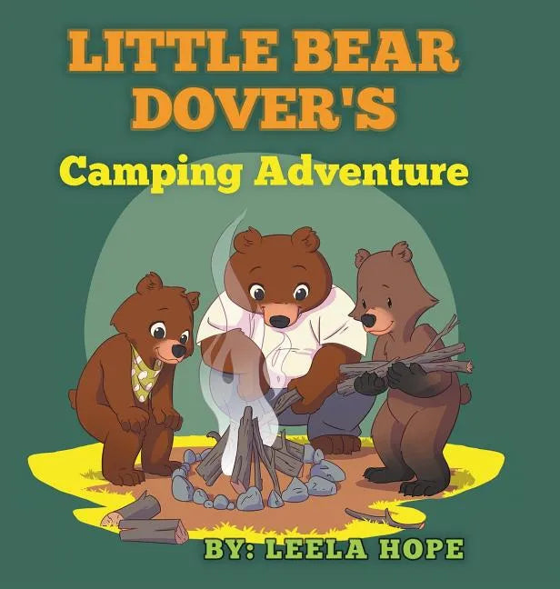 Little Bear Dover's Camping Adventure - Hardcover