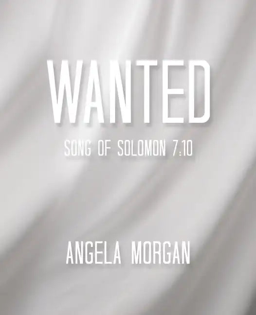 Wanted: Song of Solomon 7:10 - Paperback