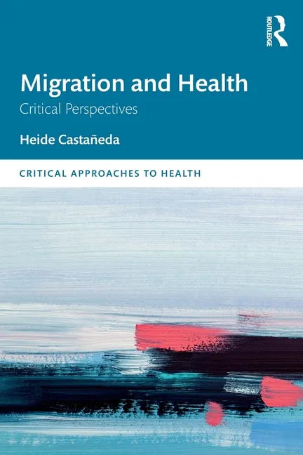 Migration and Health: Critical Perspectives - Paperback