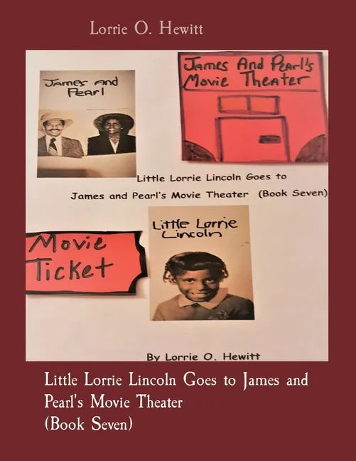 Little Lorrie Lincoln Goes to James and Pearl's Movie Theater (Book Seven) - Paperback