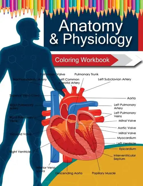 Anatomy & Physiology Coloring WorkBook Books - Paperback