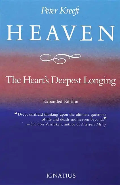 Heaven, the Heart's Deepest Longing - Paperback