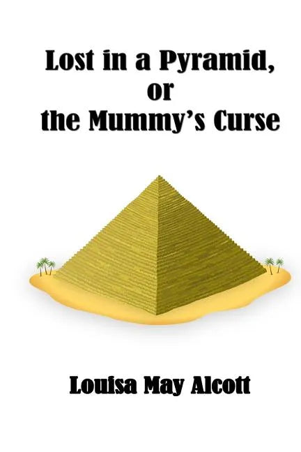 Lost in a Pyramid or the Mummy's Curse - Paperback
