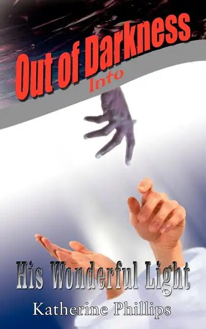 Out of Darkness Into His Wonderful Light - Paperback