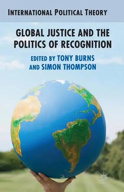 Global Justice and the Politics of Recognition - Paperback