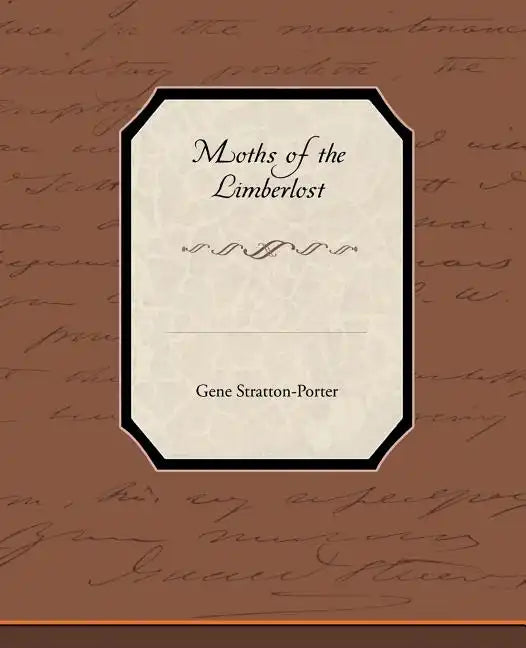 Moths of the Limberlost - Paperback