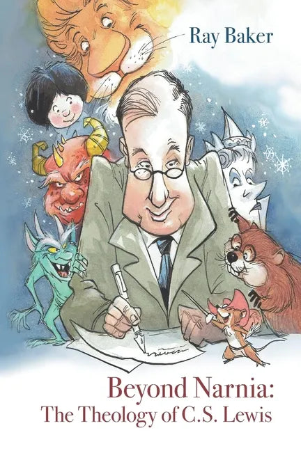 Beyond Narnia: The Theology and Apologetics of C.S. Lewis - Paperback
