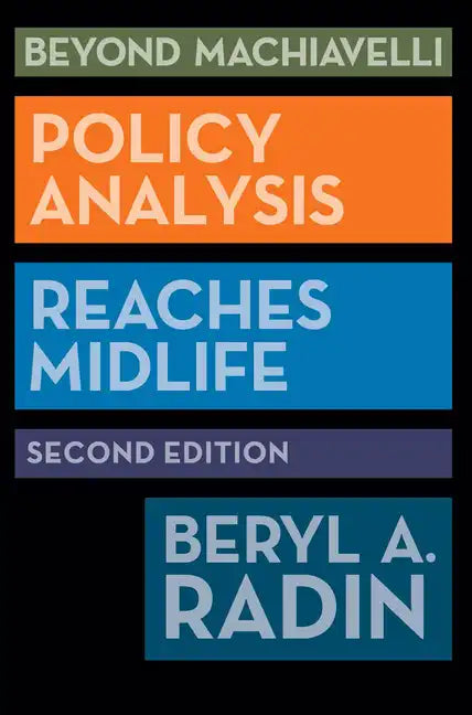 Beyond Machiavelli: Policy Analysis Reaches Midlife, Second Edition - Paperback