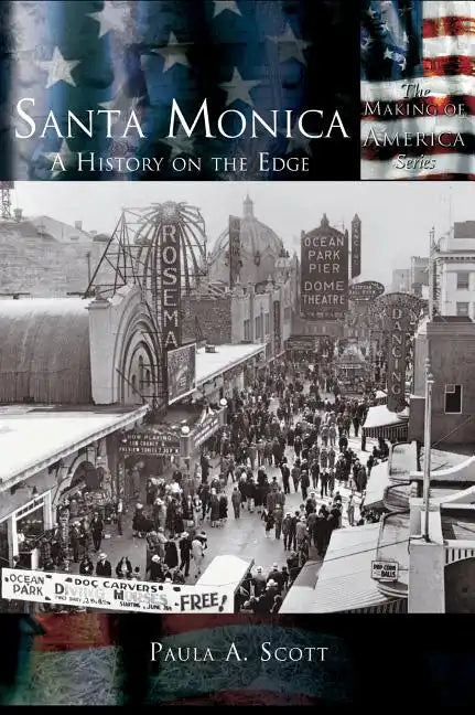 Santa Monica: A History on the Edge - Hardcover