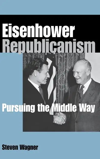 Eisenhower Republicanism - Hardcover