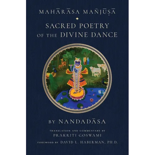 Maharasa Manjusa: Sacred Poetry of the Divine Dance (Hindu Studies, Vaishnavism) - Hardcover