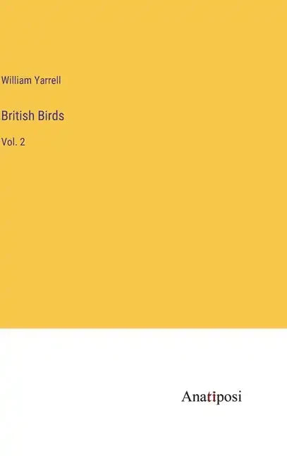 British Birds: Vol. 2 - Hardcover