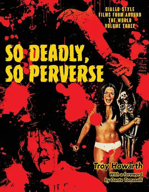 So Deadly, So Perverse: Giallo-Style Films From Around the World, Vol. 3 - Paperback