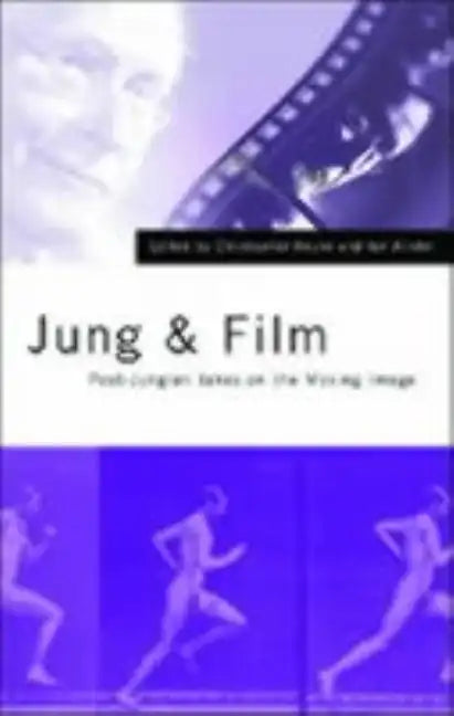 Jung and Film: Post-Jungian Takes on the Moving Image - Paperback