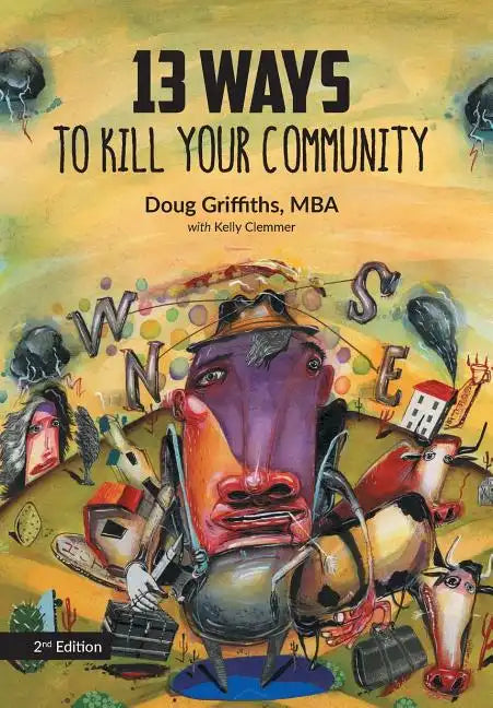 13 Ways to Kill Your Community 2nd Edition - Hardcover