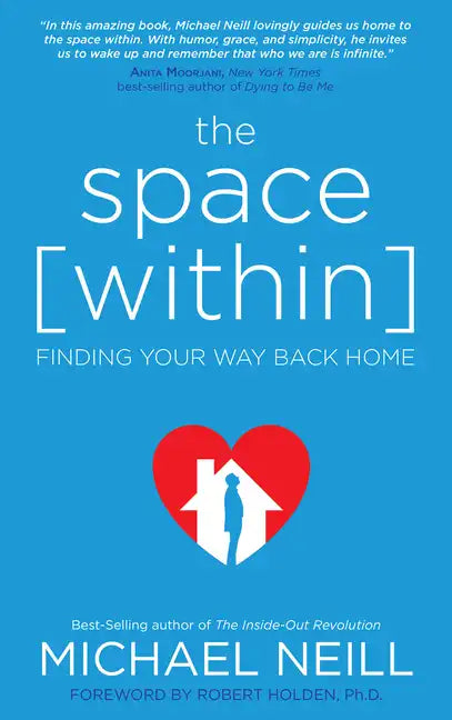 The Space Within: Finding Your Way Back Home - Paperback