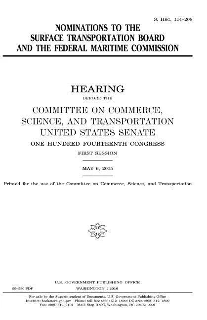 Nominations to the Surface Transportation Board and the Federal Maritime Commission - Paperback