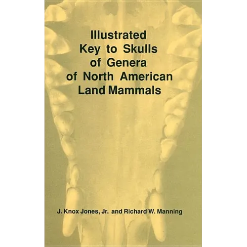 Illustrated Key to Skulls of Genera of North American Land Mammals - Spiral