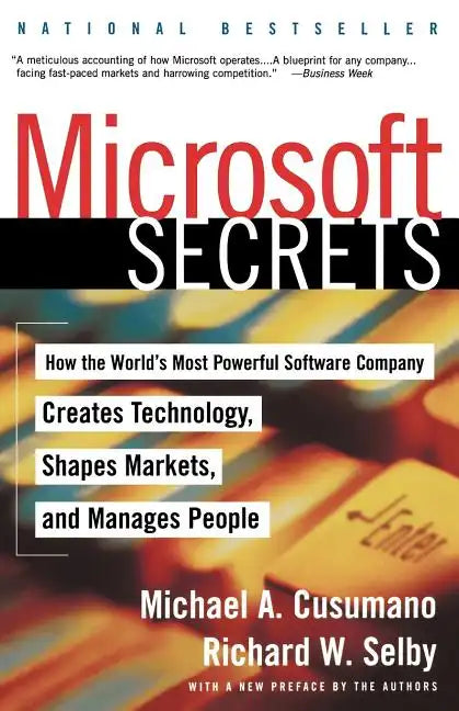 Microsoft Secrets: How the World's Most Powerful Software Company Creates Technology, Shapes Markets, and Manages People - Paperback