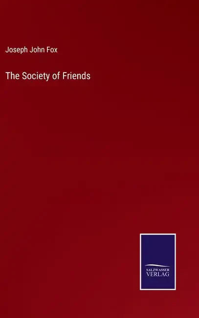 The Society of Friends - Hardcover