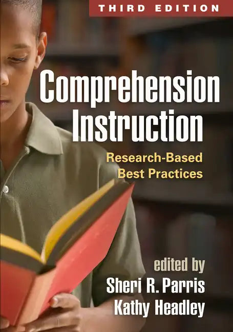 Comprehension Instruction: Research-Based Best Practices - Hardcover