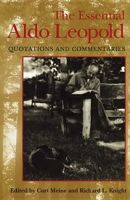 Essential Aldo Leopold: Quotations and Commentaries - Paperback