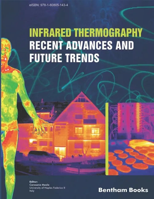 Infrared Thermography: Recent Advances And Future Trends - Paperback