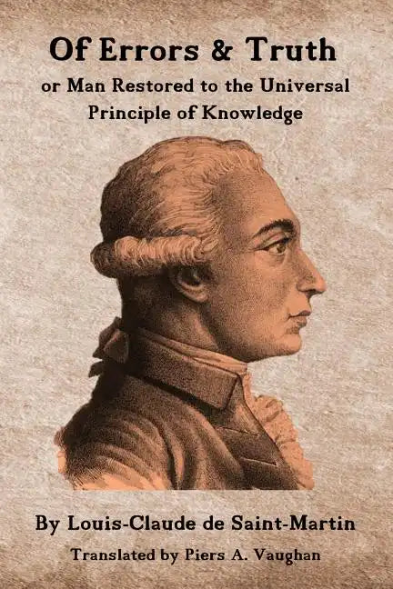 Of Errors & Truth: Man Restored to the Universal Principle of Knowledge - Paperback