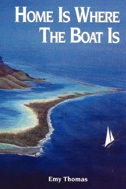 Home is Where the Boat Is - Paperback