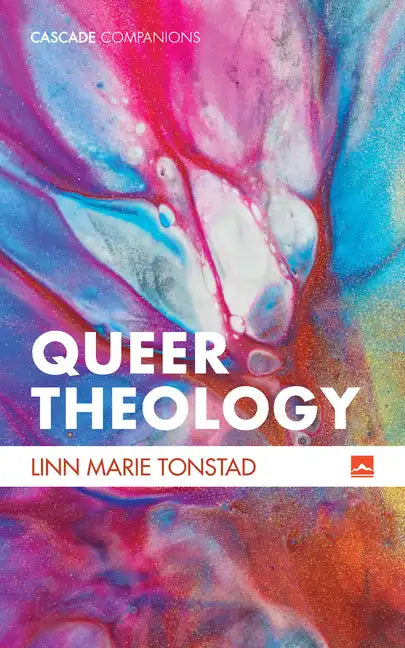 Queer Theology: Beyond Apologetics - Hardcover
