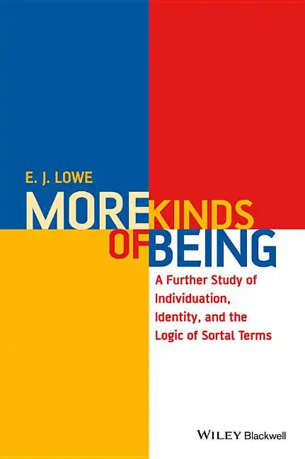 More Kinds of Being: A Further Study of Individuation, Identity, and the Logic of Sortal Terms - Paperback
