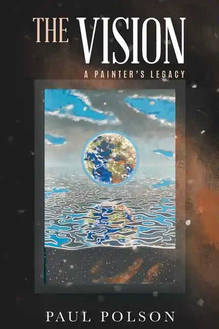 The Vision: A Painter's Legacy - Paperback