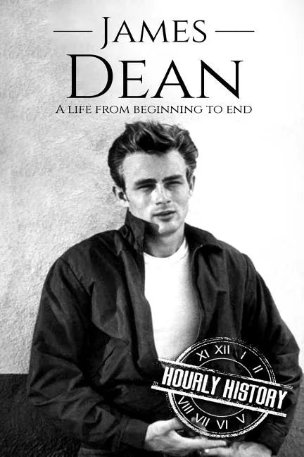 James Dean: A Life From Beginning to End - Paperback