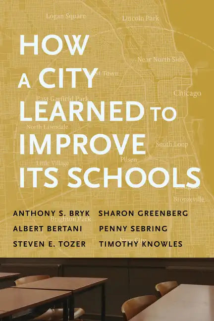 How a City Learned to Improve Its Schools - Paperback