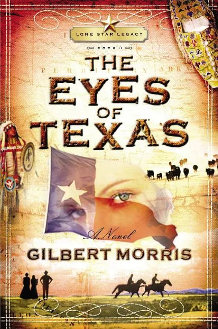 The Eyes of Texas: Lone Star Legacy, Book 3 - Paperback