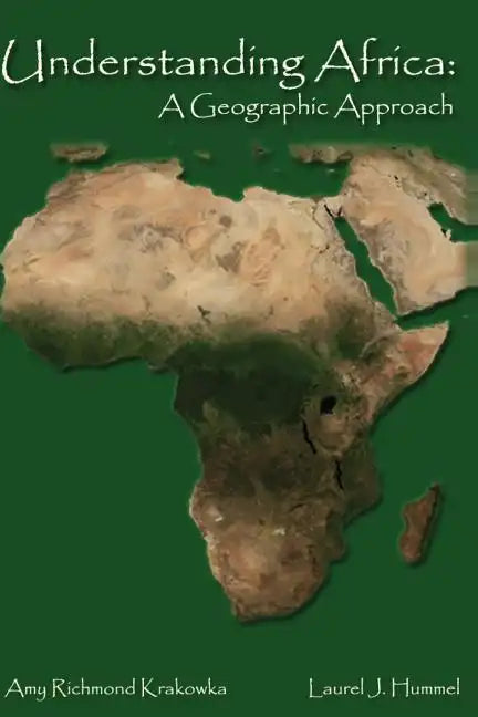Understanding Africa: A Geographic Approach - Paperback