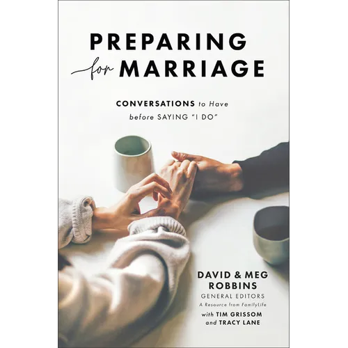 Preparing for Marriage: Conversations to Have Before Saying I Do - Paperback