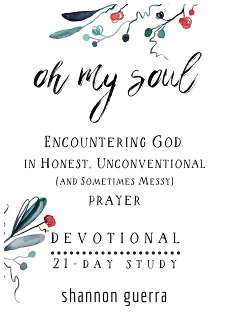 Oh My Soul Devotional: 21-Day Study - Paperback