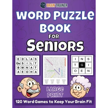 Word Puzzle Book For Seniors - 120 Word Games to Keep Your Brain Fit - Paperback
