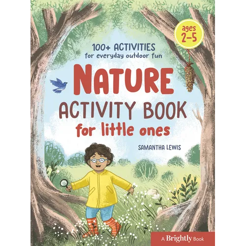 Nature Activity Book for Little Ones: 100+ Activities for Everyday Outdoor Fun - Paperback