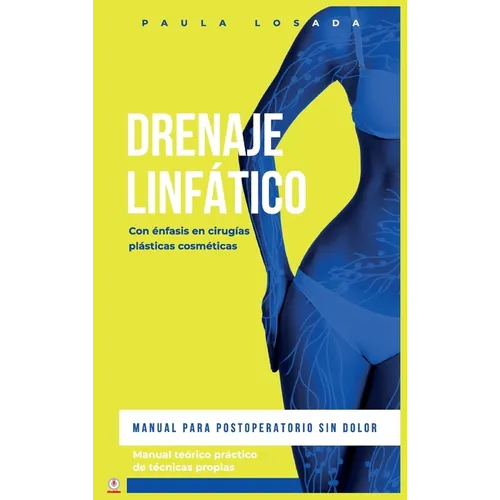 Drenaje Linfático: Manual para postoperatorio sin dolor - Hardcover